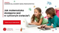  MATEMATYKA SIĘ LICZY (MATHEMATICS COUNTS) EDUCATIONAL FESTIVAL OF 'Gazeta Wyborcza'